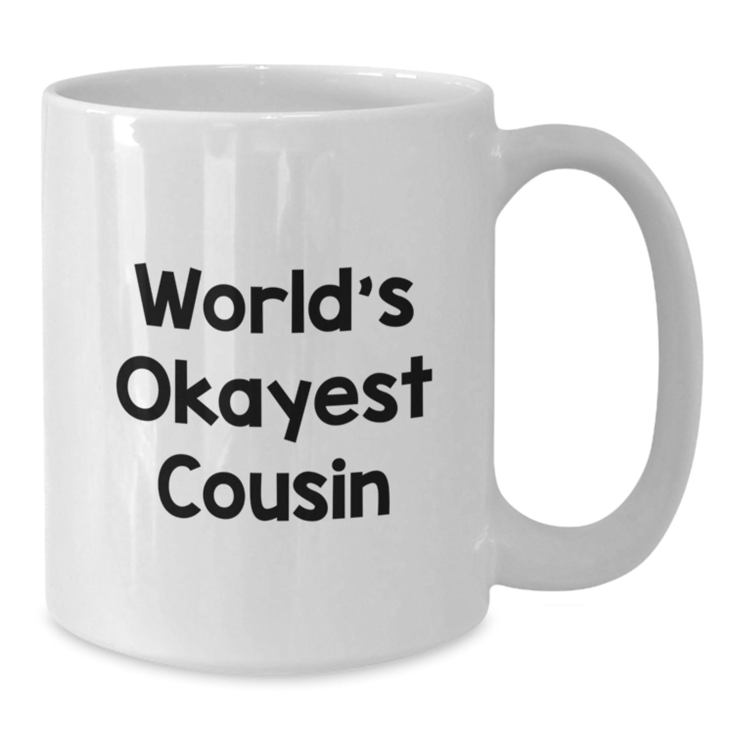 Funny Cousin Gifts White Coffee Mug - Christmas Unique Presents for Cousins, Funny Cousin Mugs from Family, White 11oz or 15oz Ceramic Mug - Additional