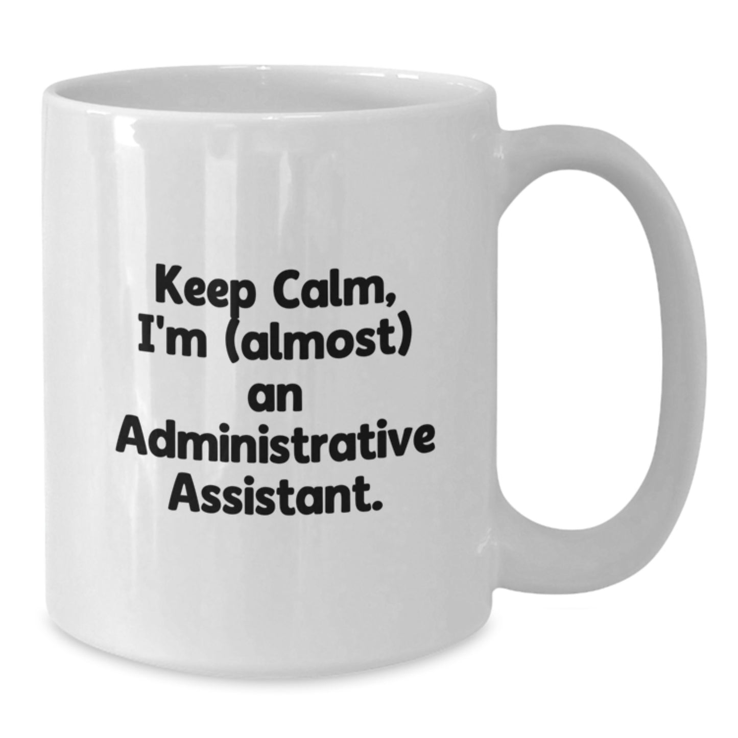 Administrative Assistant Keepsake White Coffee Mug for Him Birthday Gift - Additional