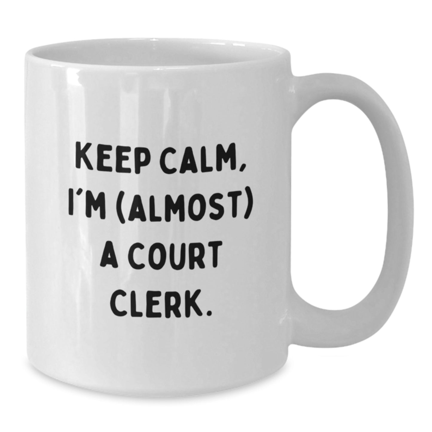 Funny Court Clerk Gifts, White Coffee Mugs, Birthday Unique Gifts from Friends, Court Clerk Mug Quote 'Keep Calm, I'm (almost) A Court Clerk.' - Additional