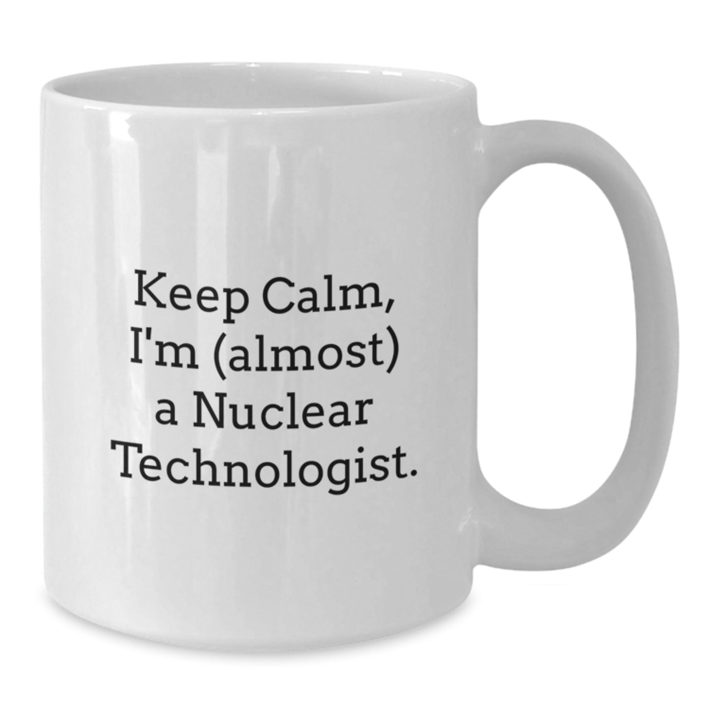 Birthday Gift for Her Nuclear Technologist White Coffee Mug Present - Additional
