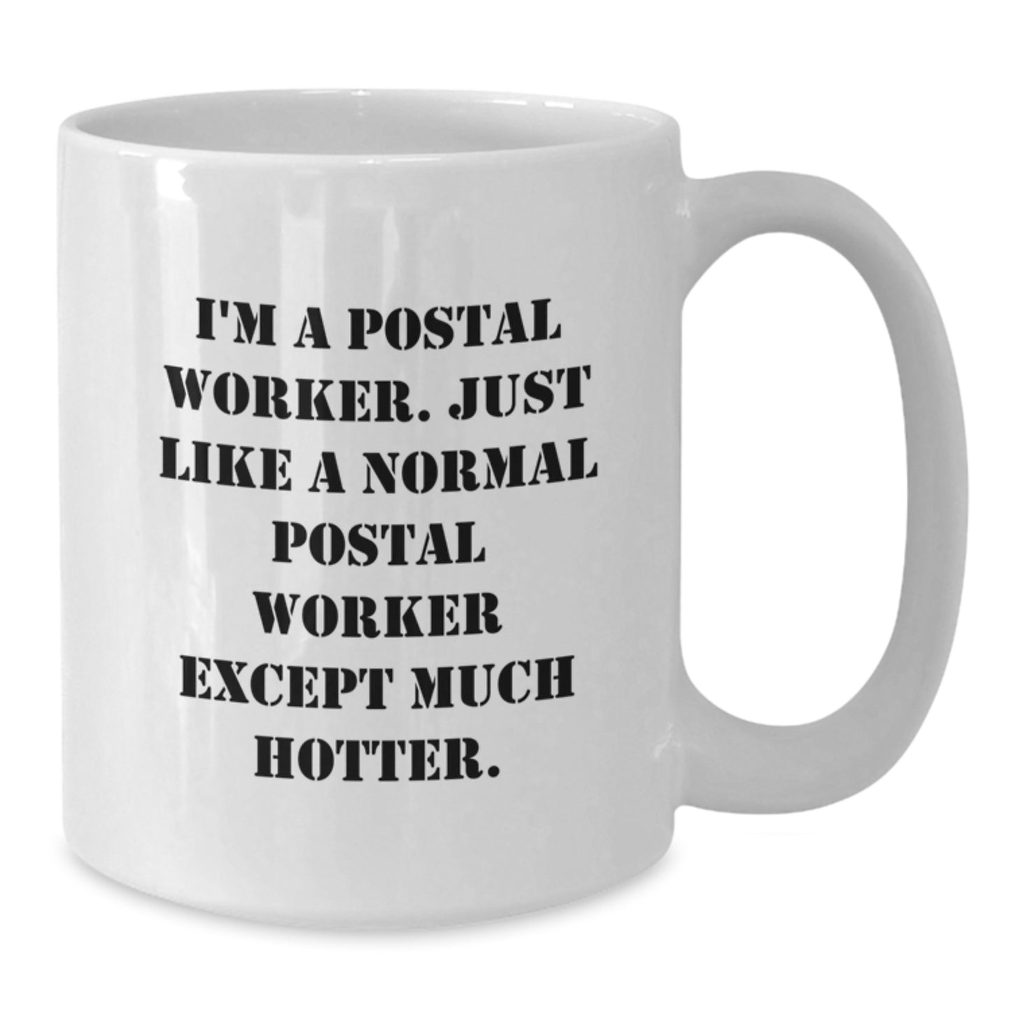 Funny Gifts from Friends for Postal Worker Men - White Coffee Mug - 'I'm A Postal Worker' - Additional