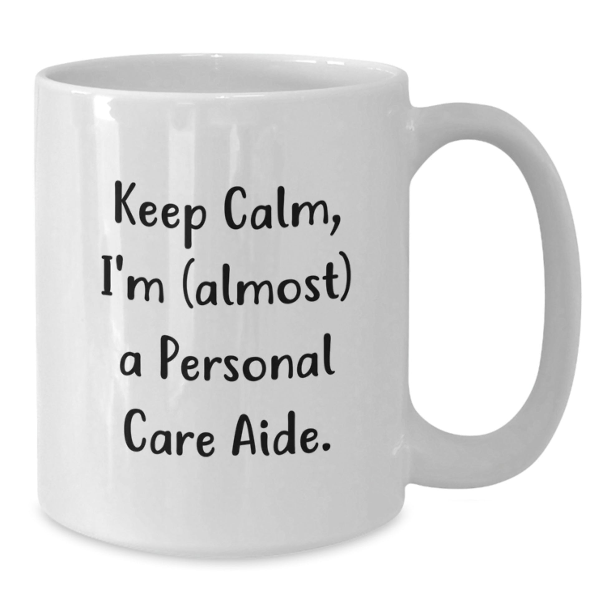 Personal Care Aide Novelty White Coffee Mug for Friends Birthday Gift - Additional