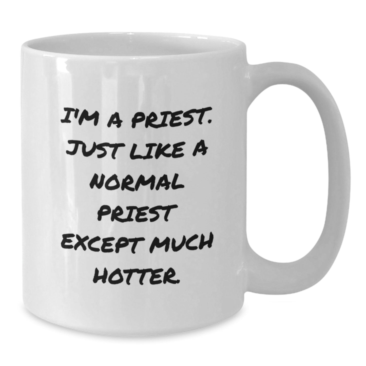 Funny Priest Gift, Valentine's Unique Gifts from Men to Priest, White Coffee Mug, I'm A Priest Quote - Additional