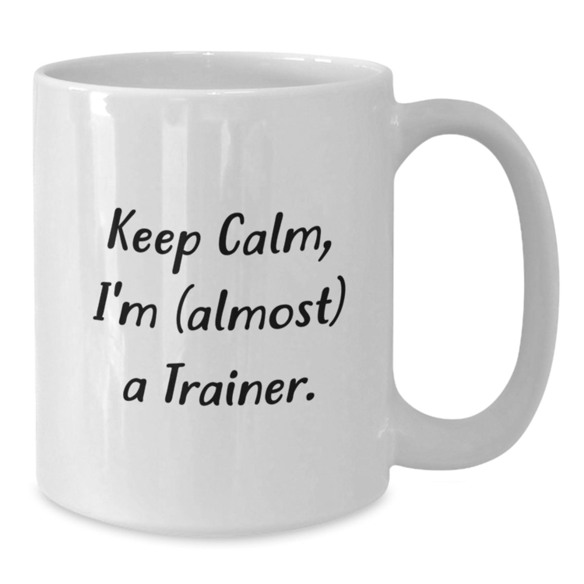 Trainer Gift for Him - Keep Calm, I'm (Almost) A Trainer Keepsake Mug - Additional