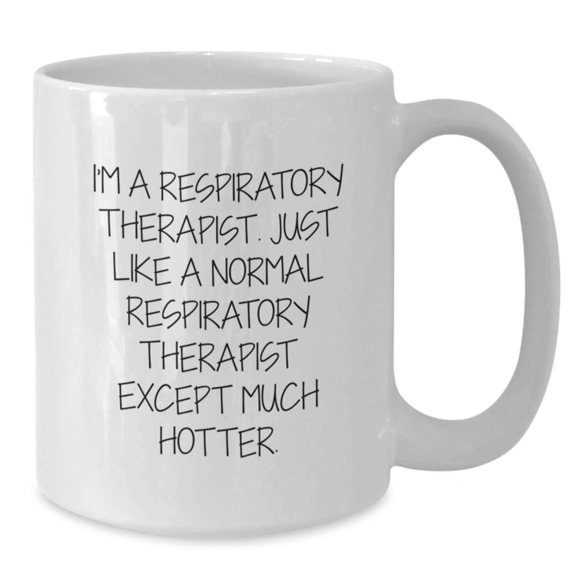 Respiratory Therapist Gifts, Funny Quote Mug, Gifts from Friends for Respiratory Therapist Birthday, White Coffee Mug with Encouragement Message, 11oz or 15oz Capacity - Additional