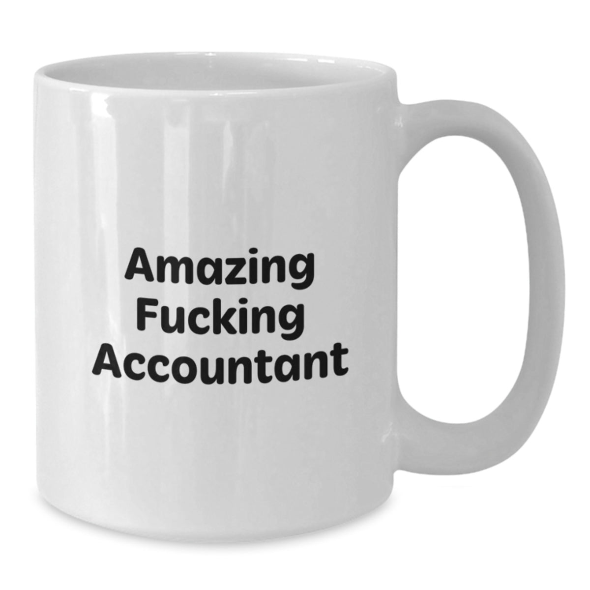 Hilarious Accountant Gift - Amazing Fucking Accountant Novelty Coffee - Additional