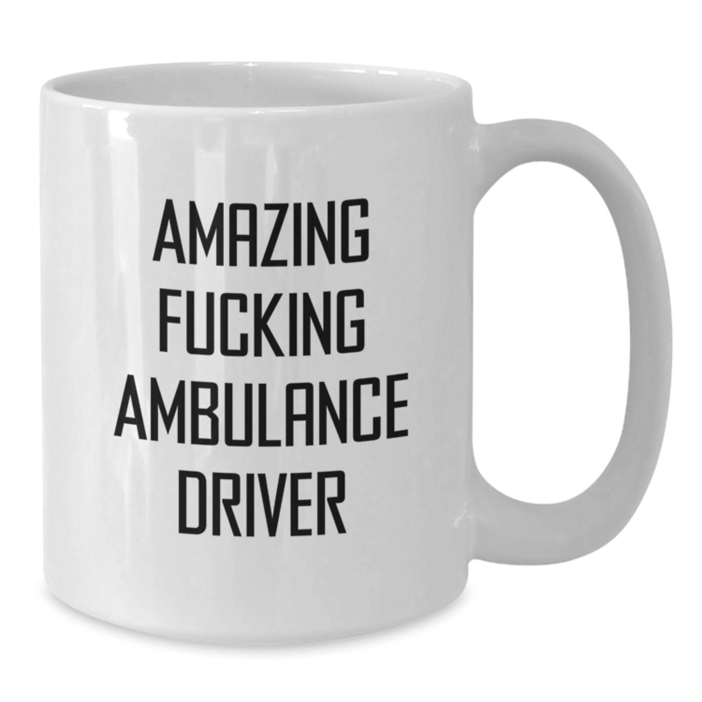 Funny Ambulance Driver Gifts from Friends to Ambulance Driver, Birthday Unique Gifts for Men Ambulance Drivers, Amazing F--king Ambulance Driver White Coffee Mug - Additional