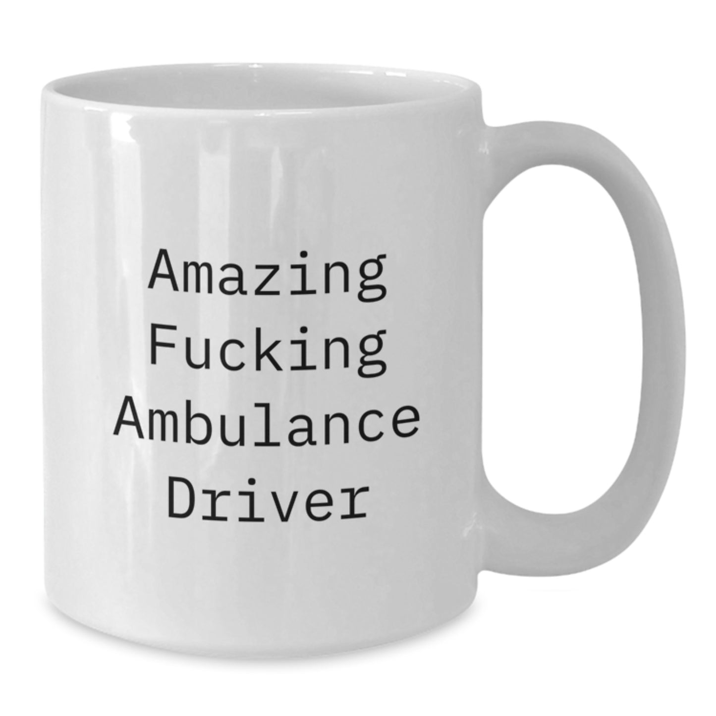 Funny Ambulance Driver Gifts from Friends, Amazing Ambulance Driver White Coffee Mug, Birthday Unique Gifts for Ambulance Drivers - Additional