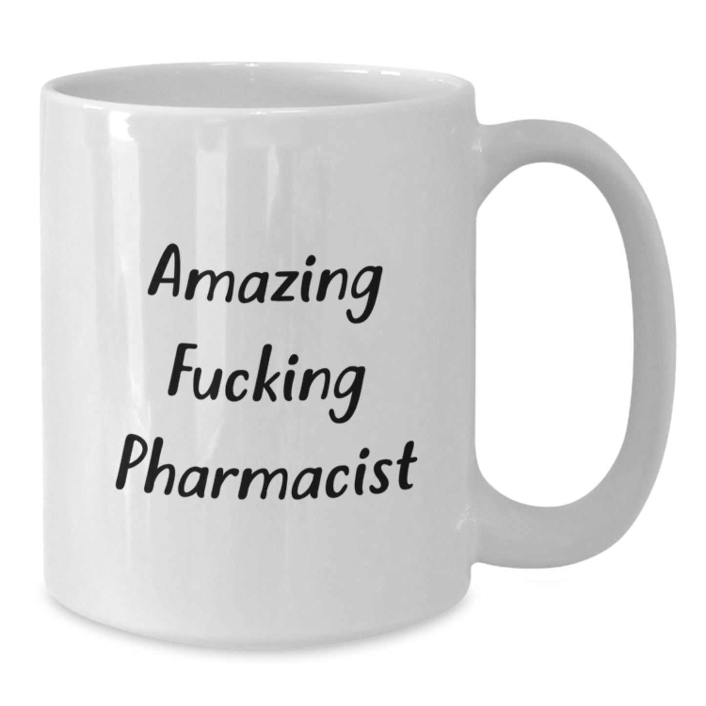 Funny Pharmacist Gifts from Men to Friends White Coffee Mug, 'Amazing F--king Pharmacist', 11oz or 15oz, Ceramic, Birthday Unique Gifts - Additional