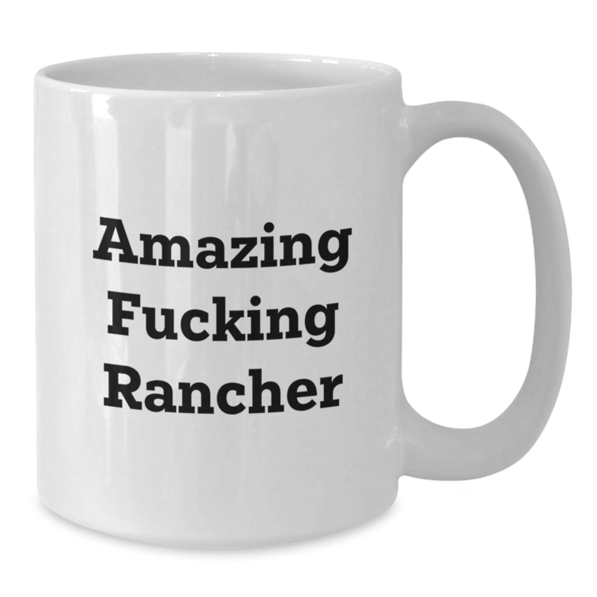 Rancher Gift for Him - Amazing Fucking Rancher Keepsake Coffee Mug - Additional