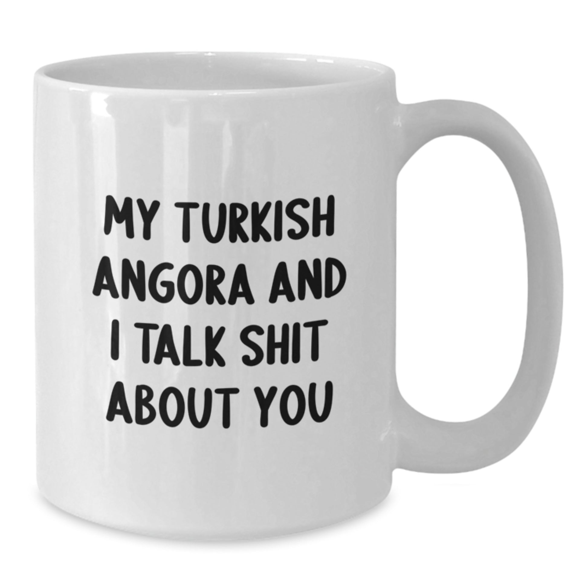 Funny Turkish Angora Cat Gifts for Men - My Turkish Angora And I Talk Shit About You - White Coffee Mug Gifts from Family to Dad on Father's Day - Additional