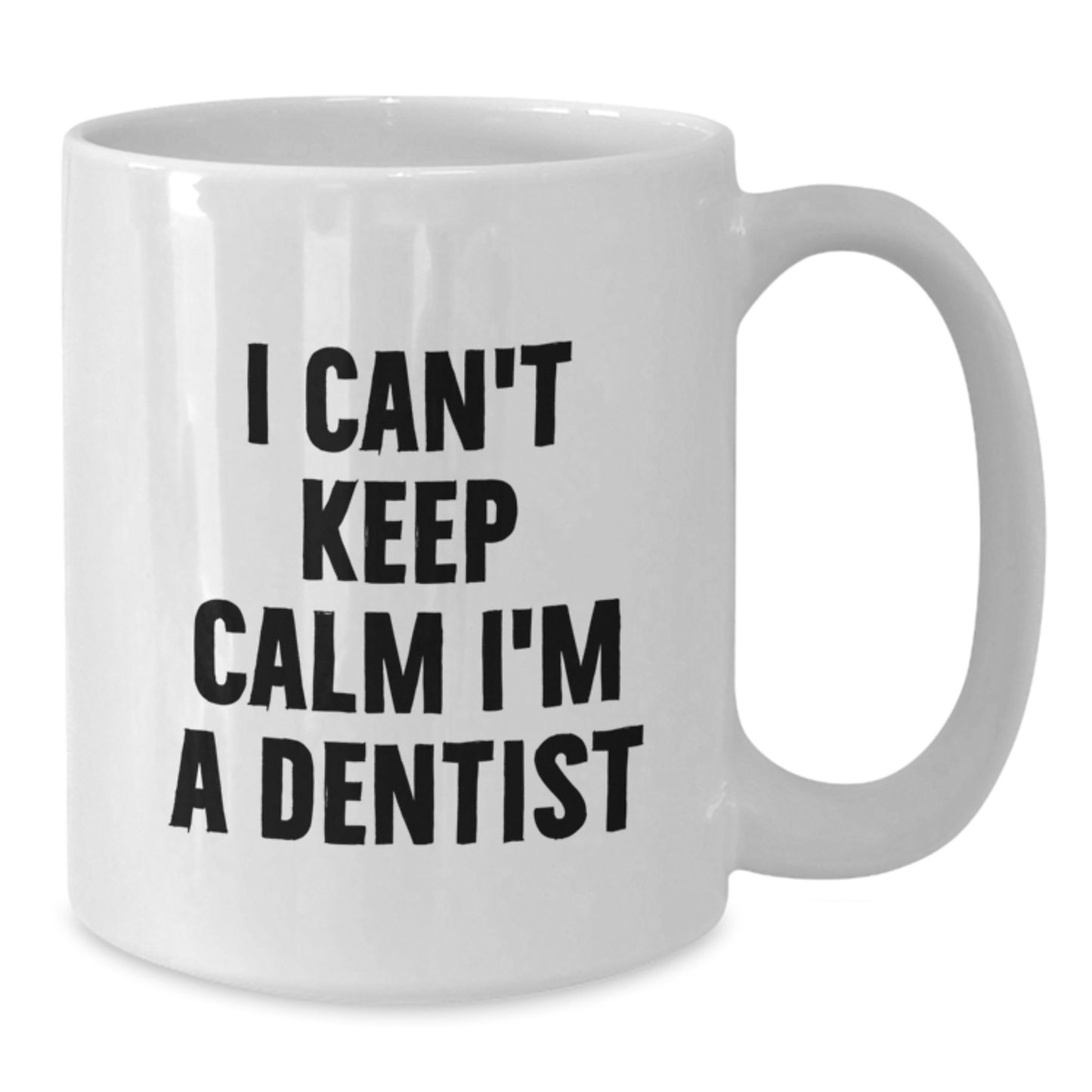 Funny Dentist White Coffee Mug Gifts for Dentists from Friends and Family - I Can't Keep Calm I'm A Dentist Unique Christmas Unique Gifts - Additional