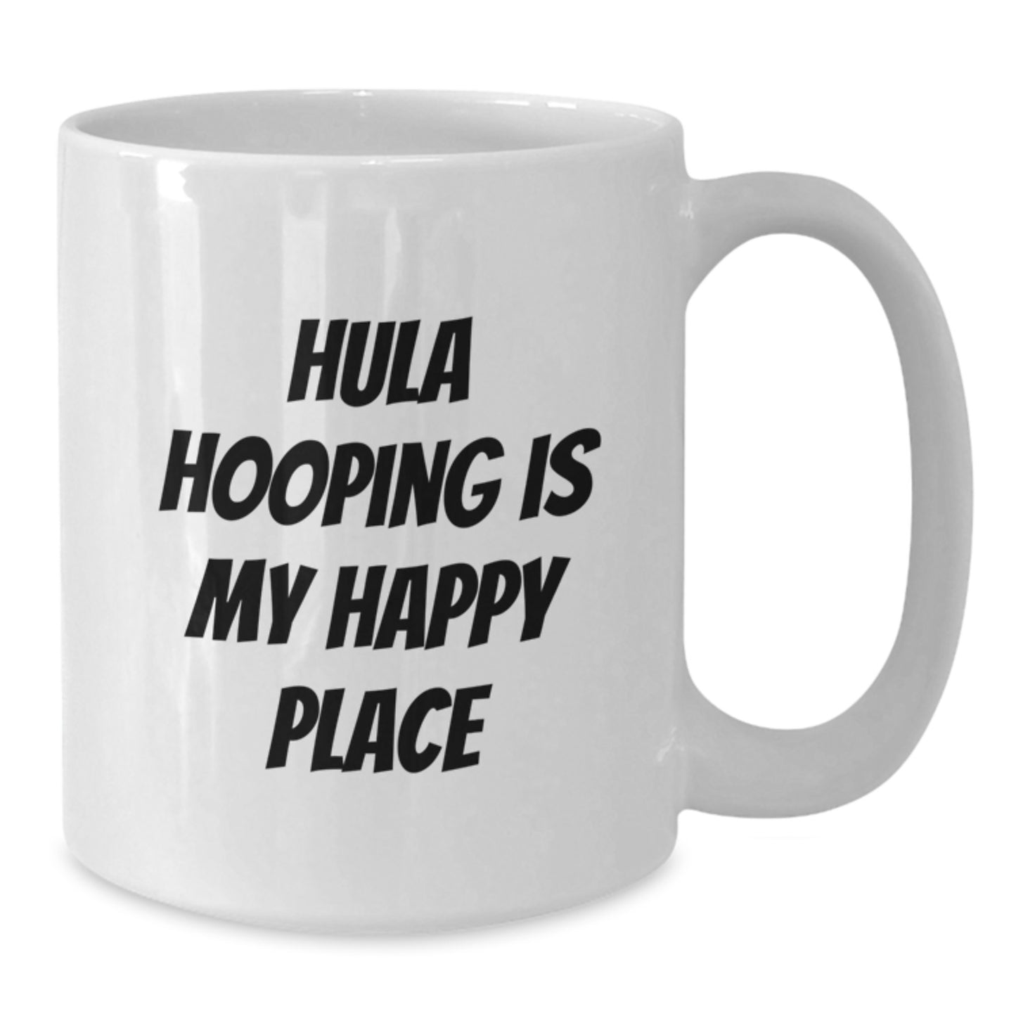 Hula Hooping Enthusiast's Funny Quote White Coffee Mug, Gifts from Friends and Family for Hula Hooping, Valentine's Unique Mug, White Coffee Mug for Hula Hooping - Additional