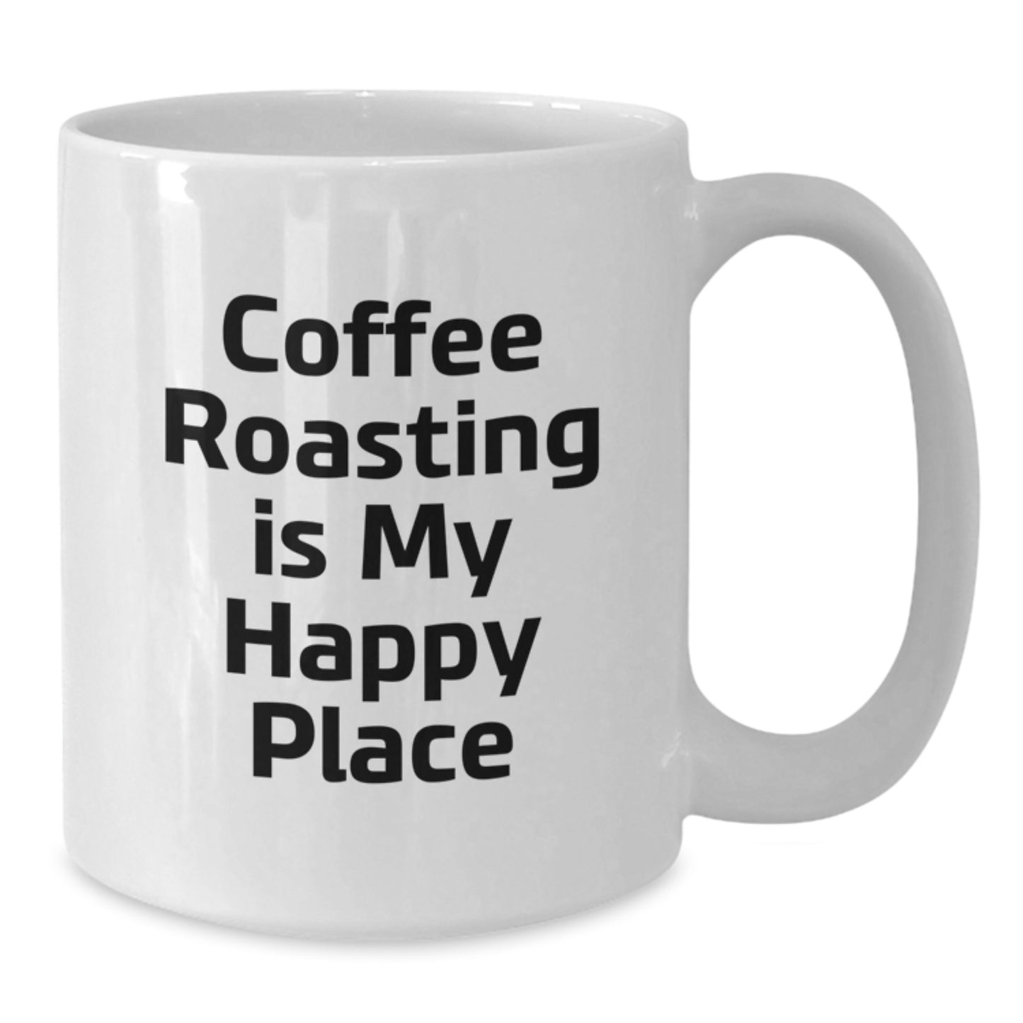 Funny Coffee Roasting Gifts from Dad to Son, Coffee Roasting is my Happy Place Quote, White Coffee Mug, Father's Day Unique Coffee Roasting - Additional