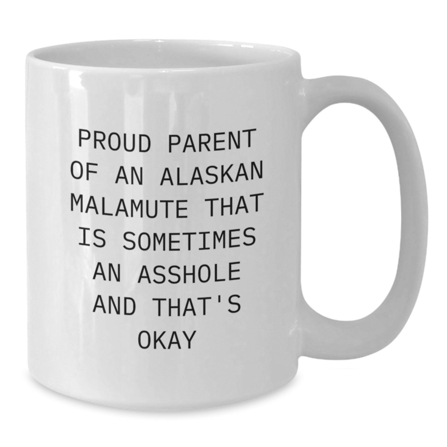 Funny Alaskan Malamute Dog Gifts for Proud Parents - White Coffee Mug for Valentine's - Gifts from Dad to Mom - Additional