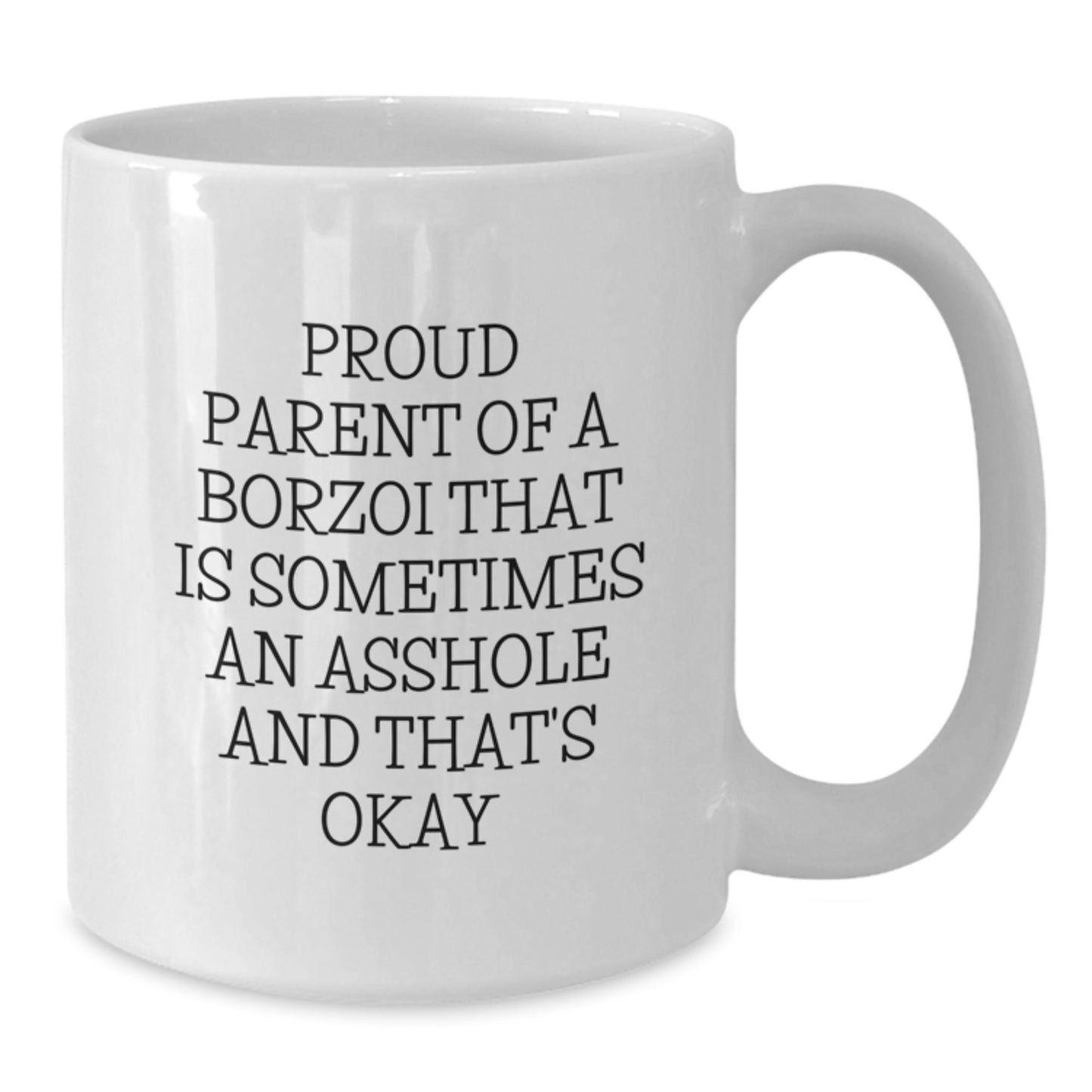 Funny Borzoi Dog Mom Gifts for Women - Proud Parent Mug, White Coffee, Unique Mother's Day Unique Borzoi Dog Lovers Present from Men - Additional