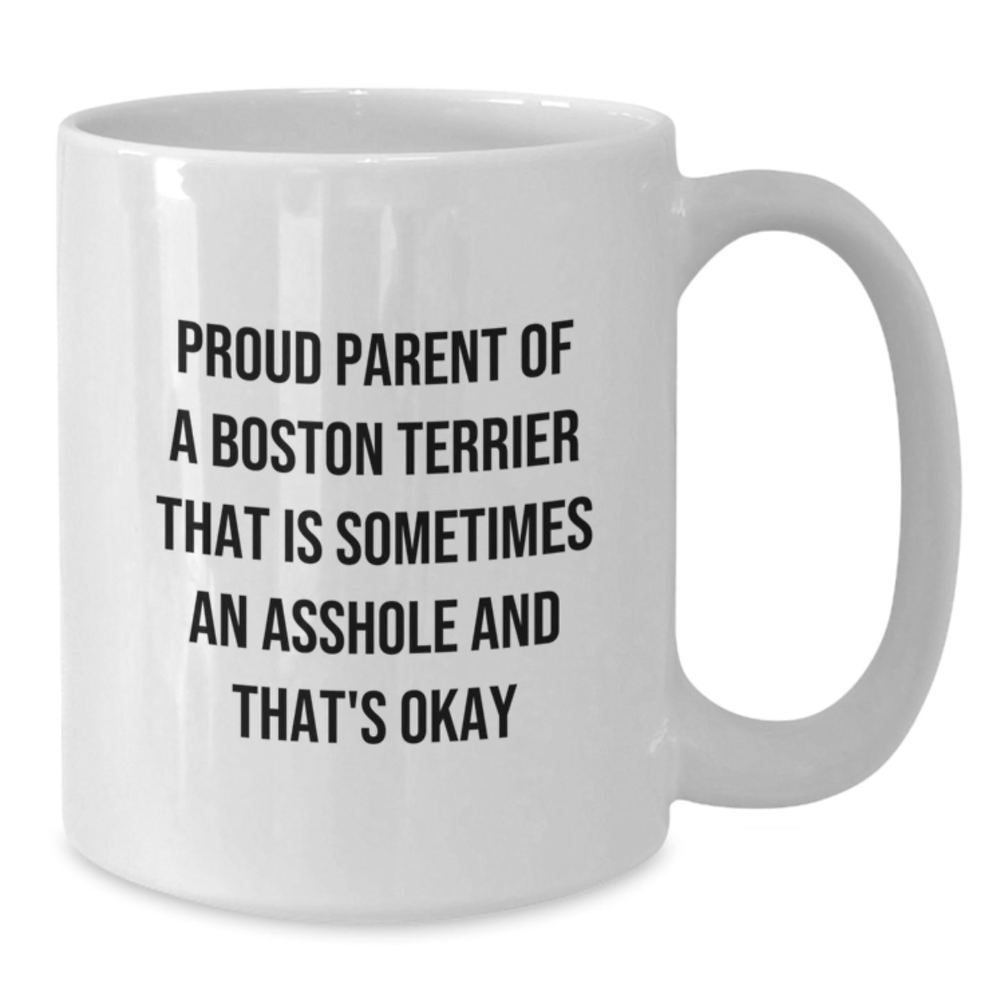 Funny Boston Terrier Dog Gifts for Men Valentine's White Coffee Mug - Proud Parents Quote - Additional