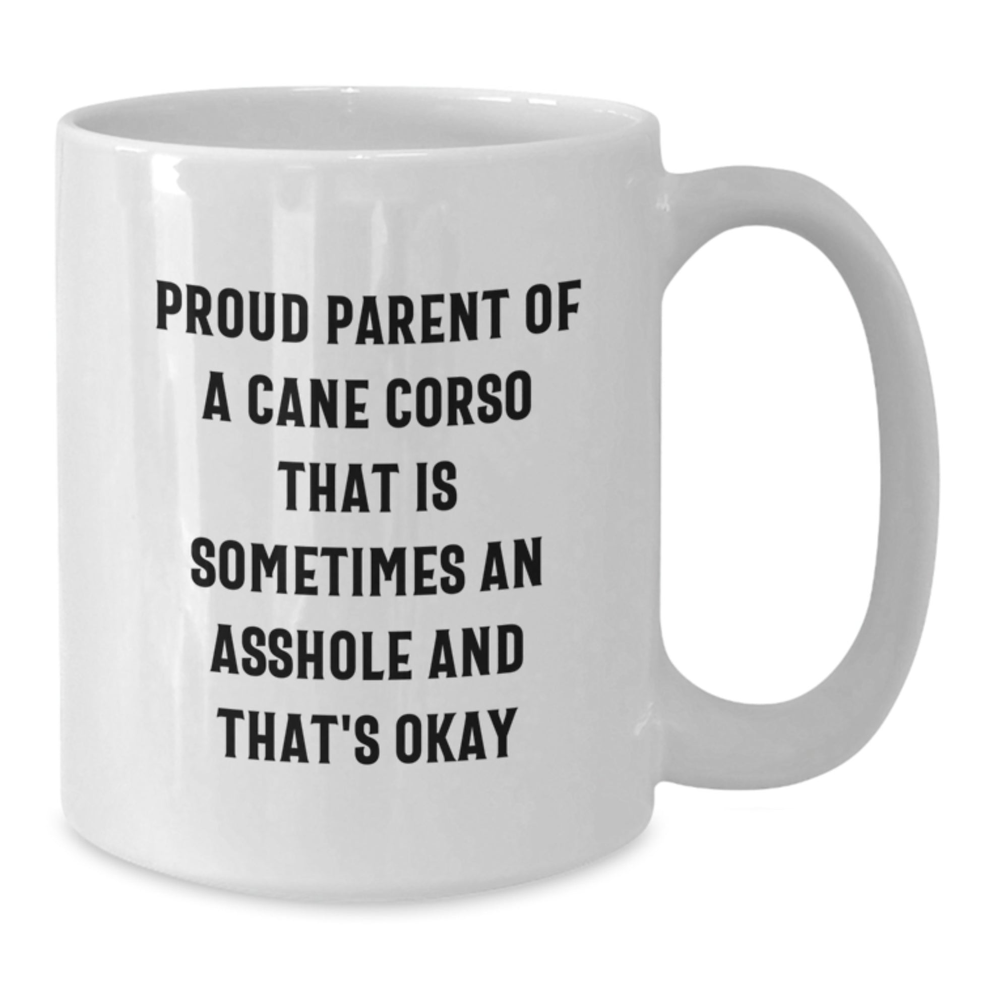 Funny Cane Corso Dog Birthday Unique Gifts for Dad from Son - Proud Parent Coffee Mug, White 11oz or 15oz Ceramic - Additional