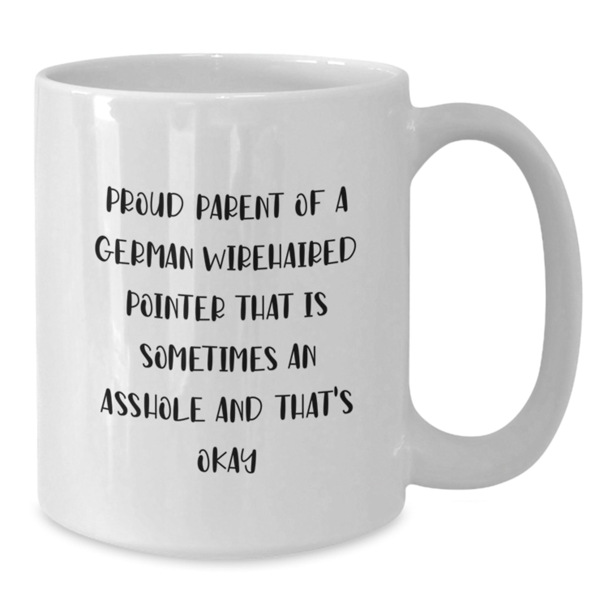 Funny German Wirehaired Pointer Dog Gifts for Men and Women, White Coffee Mug, Proud Parent Quote - Gifts from Friends and Family - Additional