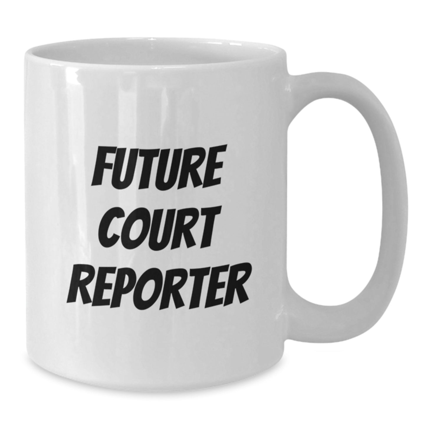 Funny Quotes for Future Court Reporter Birthday Unique Gifts from Friends, Inspirational White Coffee Mug, Court Reporter Gifts for Men, Unique Birthday Unique Gifts - Additional