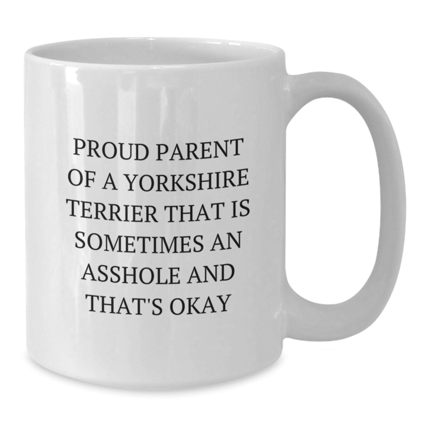 Funny Yorkshire Terrier Dog Gifts for Birthday, Proud Parent Mug, White Coffee Mug, Gifts from Mom to Son, Unique - Additional