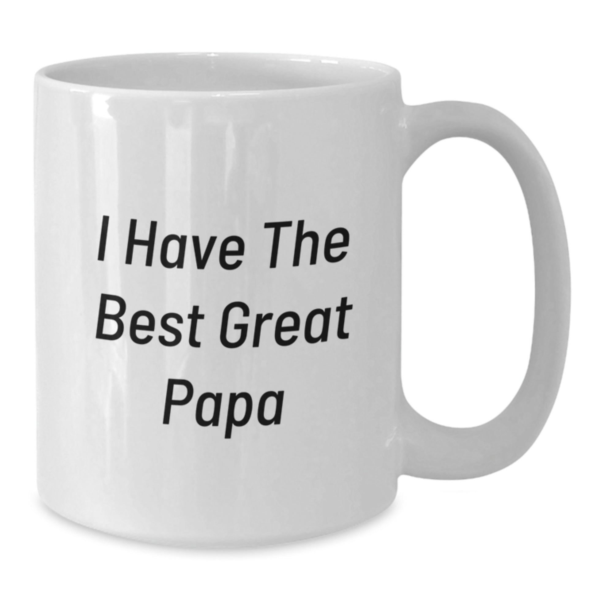 Funny Papa Gifts for Birthday, Gifts from Family, Unique White Coffee Mug - I Have 'The Best Great Papa' - Additional