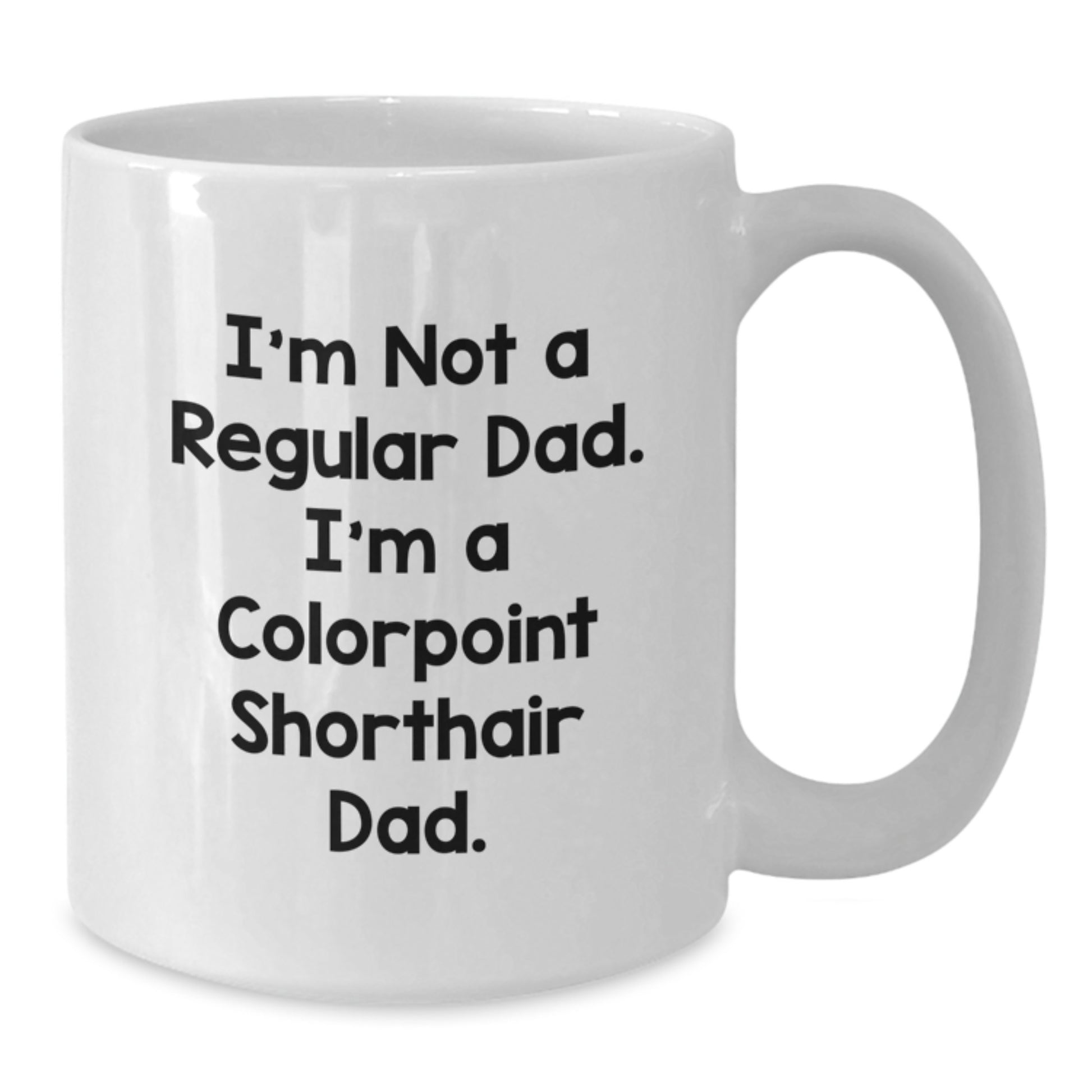 Colorpoint Shorthair Cat Dad Gifts, Funny Coffee Mugs for Men, Women, Friends, Family, Dad's Day, Christmas Unique Presents - Additional