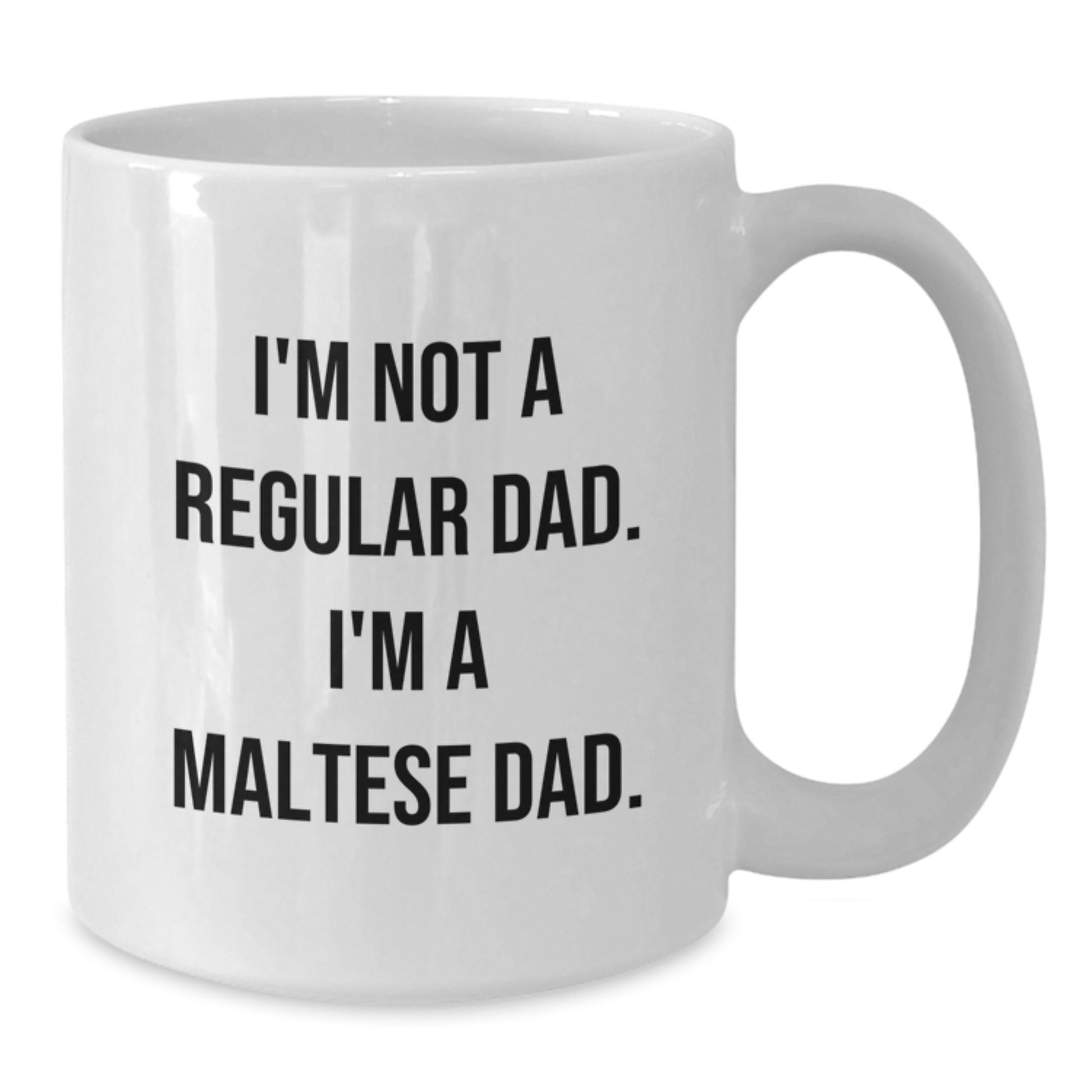 Funny Maltese Dog Gifts for Dad from Men, White Coffee Mug with I'm Not A Regular Dad. I'm A Maltese Dad. Quote, Unique Birthday Presents - Additional