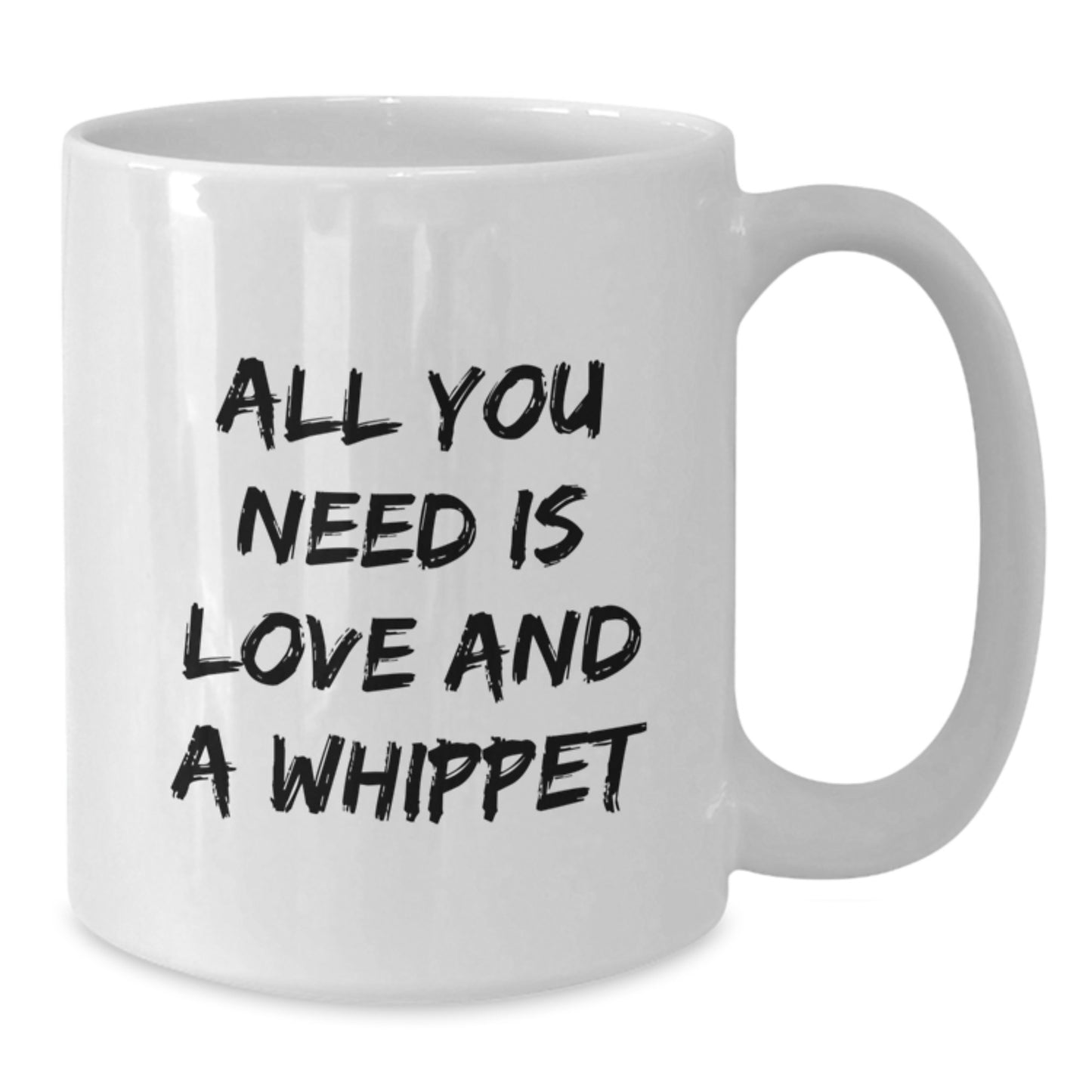 Funny Whippet Dog Lover Gifts for Men, Women, Friends, Family - White Coffee Mug with All You Need Is Love And A Whippet Quote, Perfect Birthday Unique Gifts from Men - Additional
