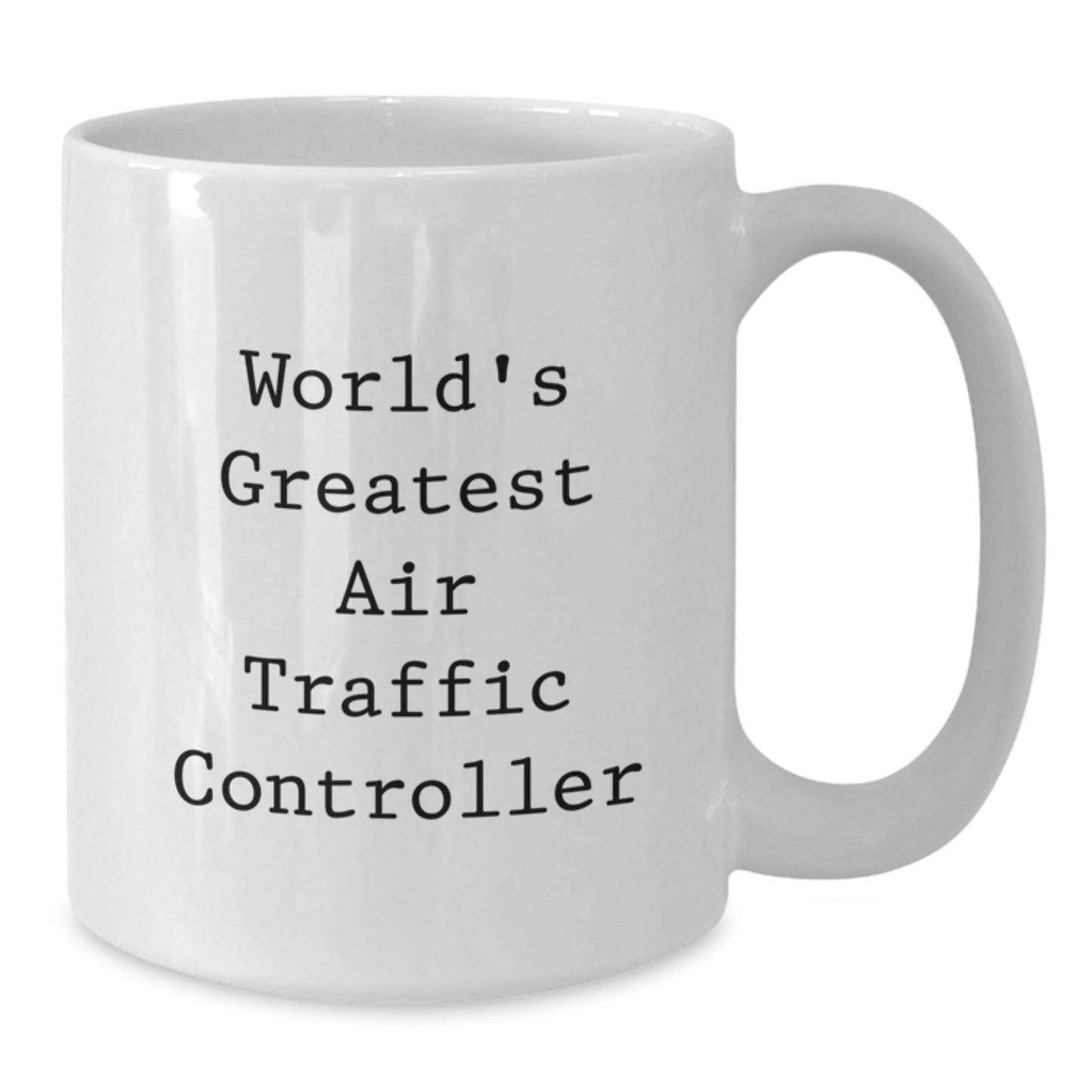 Funny Air Traffic Controller Gifts from Men to Air Traffic Controller Valentine's Unique White Coffee Mug - Additional