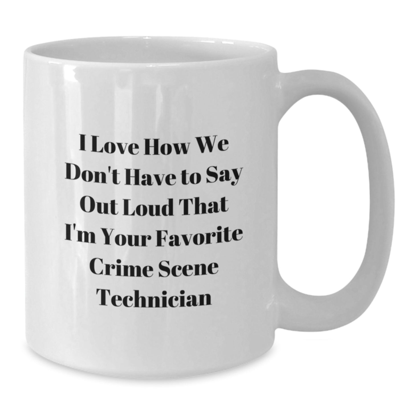 Funny Crime Scene Technician White Coffee Mug Gifts from Friends to Favorite Crime Scene Technicians This Christmas - Additional