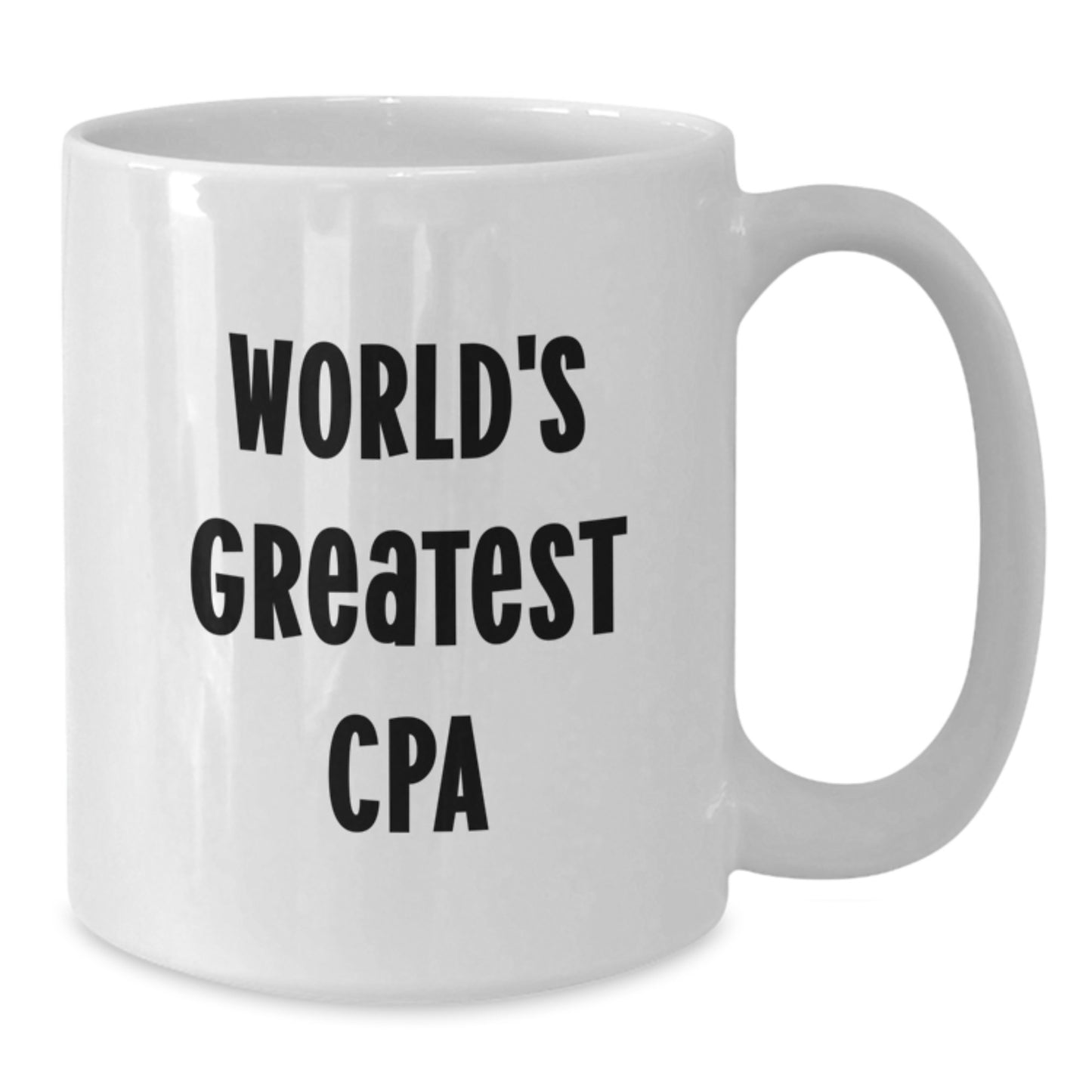 Funny Gifts from Friends for World's Greatest CPA, Inspirational White Coffee Mug, Christmas Unique Gifts - Additional