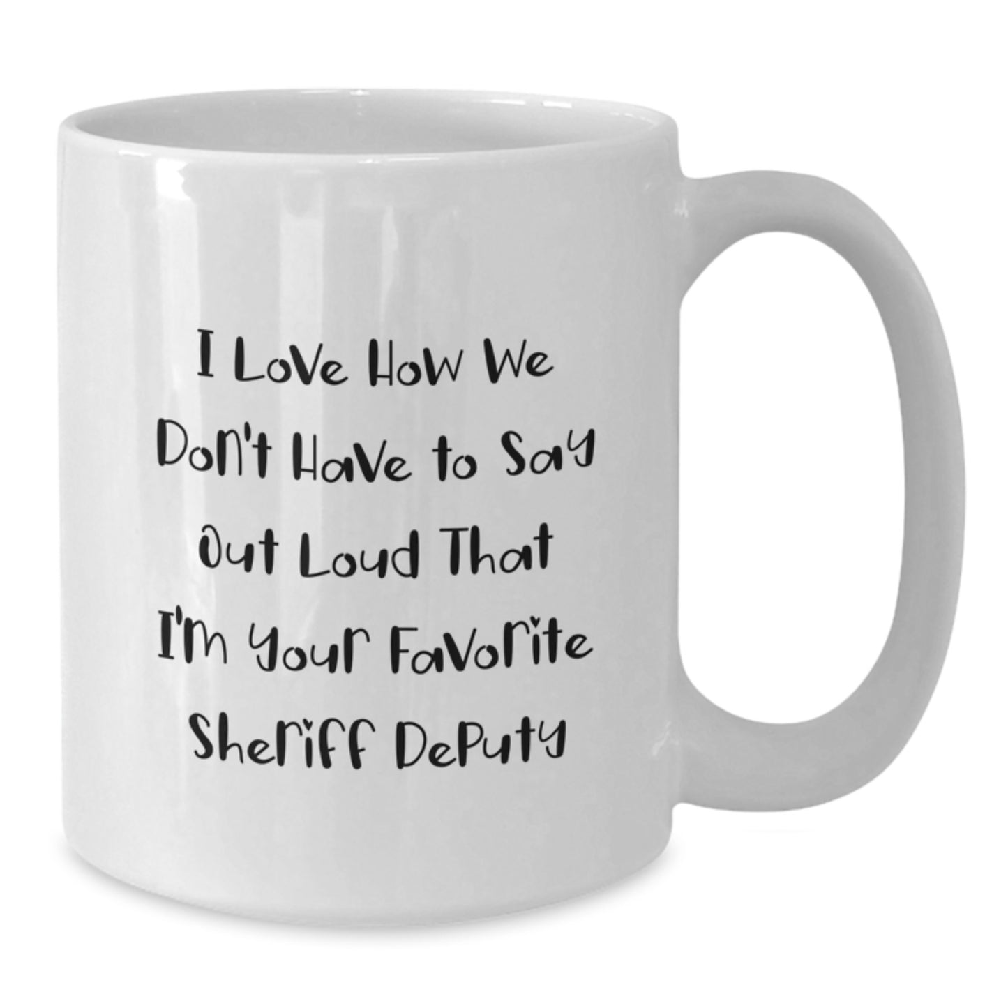 Sheriff Deputy Funny Mugs Gifts from Family to Favorite Sheriff Deputy for Graduation Unique Gifts - Additional
