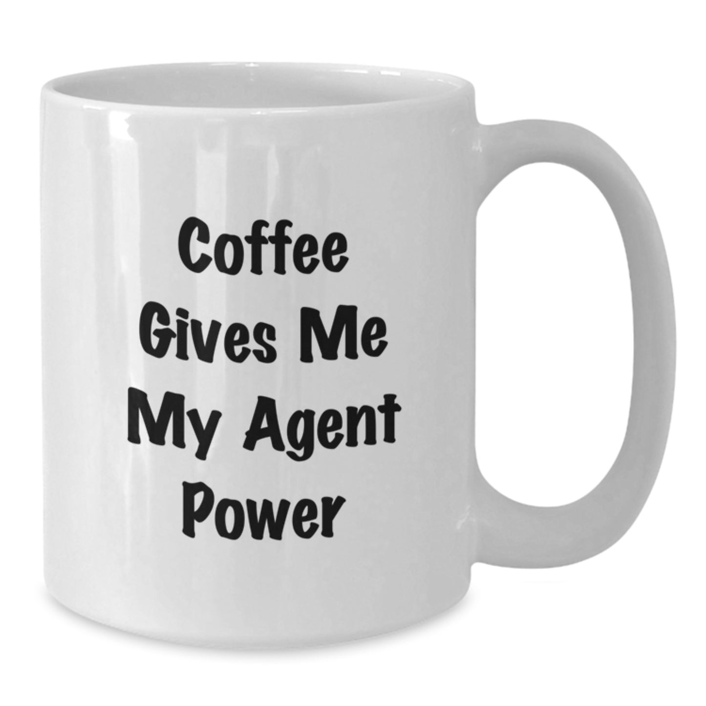 Funny Agent Gifts - Coffee Gives Me My Agent Power White Coffee Mug for Agents, Unique Graduation Gifts for Agent Friends and Family, 11oz or 15oz Ceramic Mug - Additional