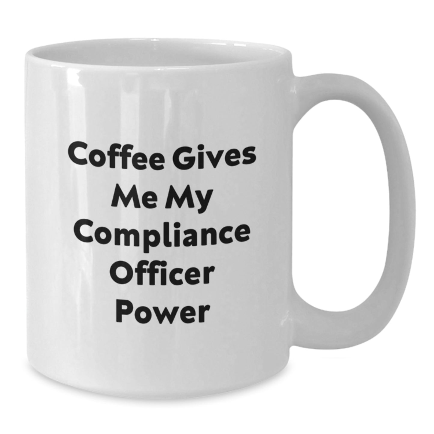 Compliance Officer Gifts from Friends, Funny White Coffee Mug for Graduation Unique Gifts, Compliance Officer Power in a Cup - Additional