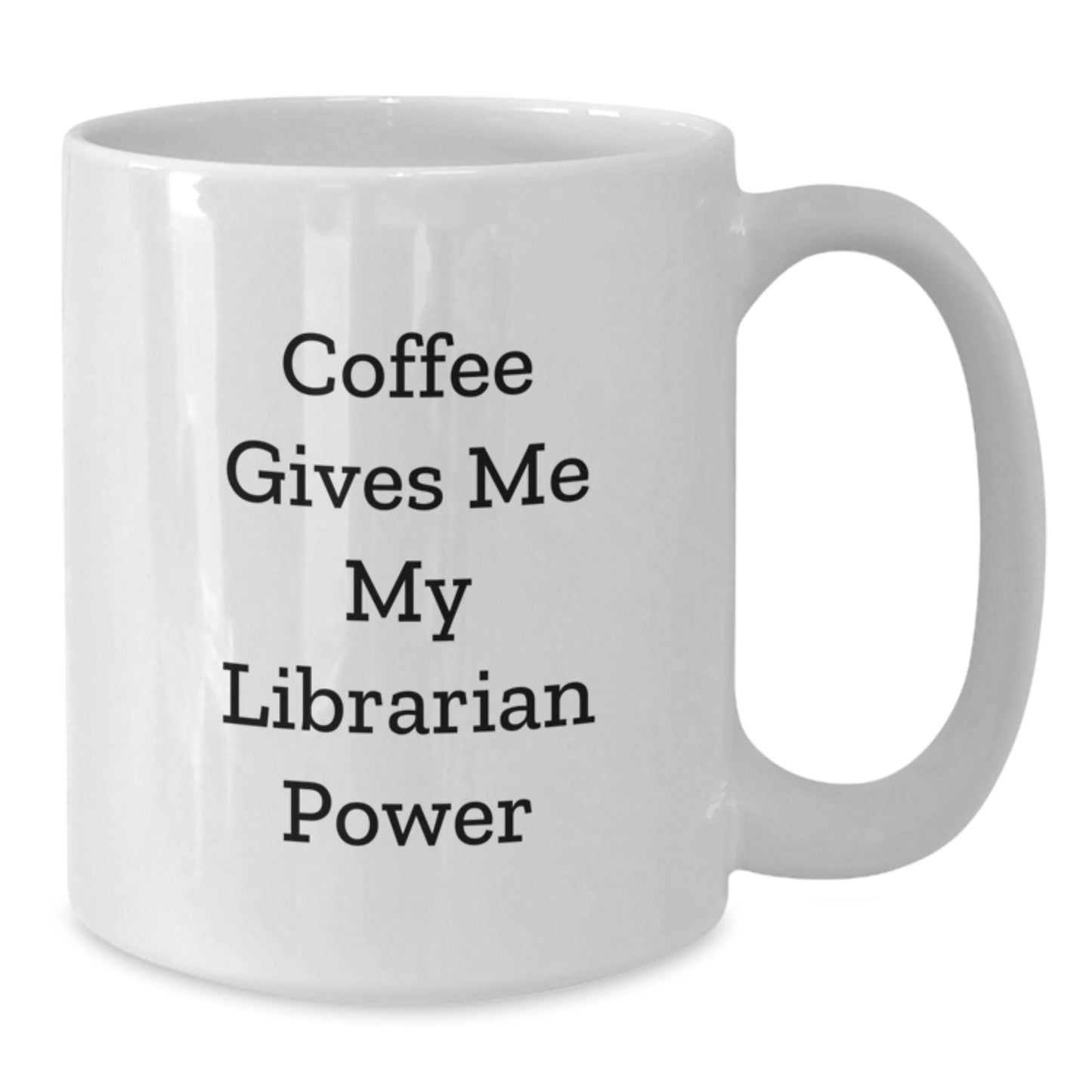 Funny Librarian Gifts from Friends, White Coffee Mug - Christmas Unique Gifts for Librarian - Additional