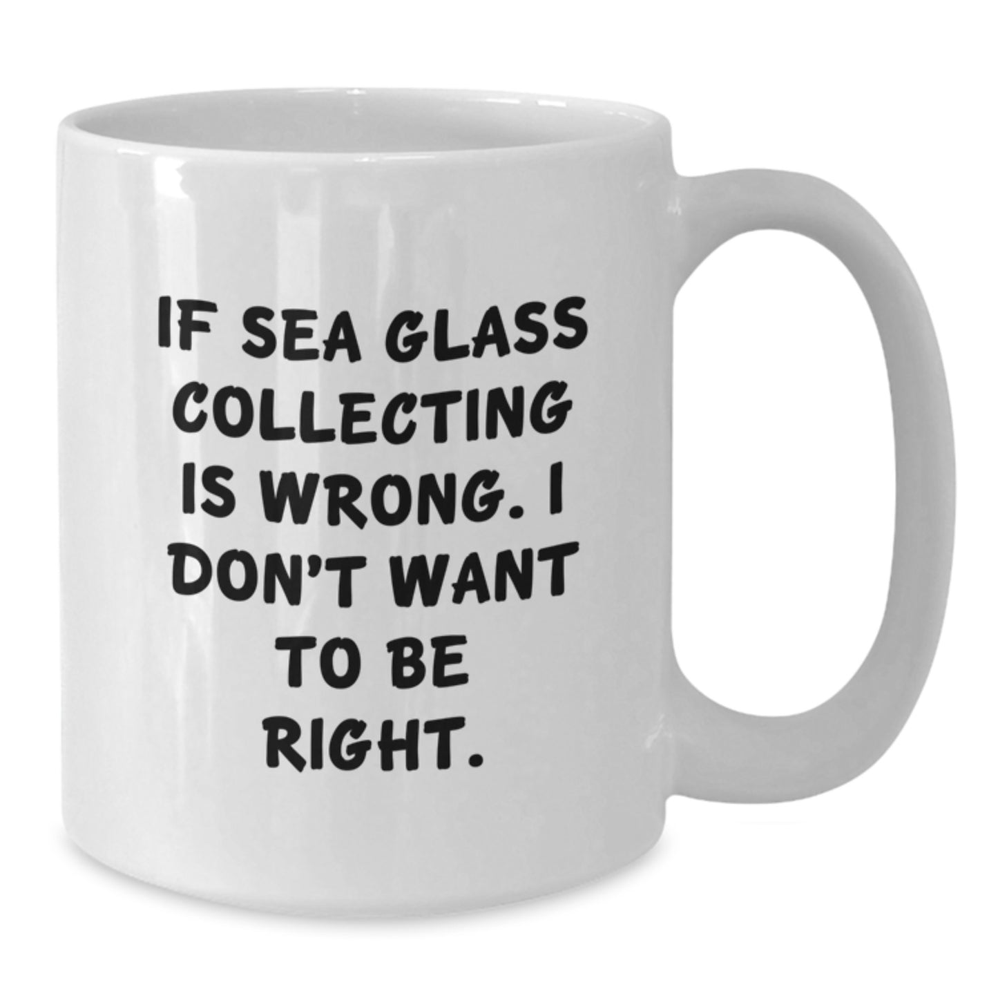 Sea Glass Collecting Funny Mugs Gifts from Men or Women for Friends and Family - Unique Christmas Memorable Present Idea for Sea Glass Enthusiasts - Additional