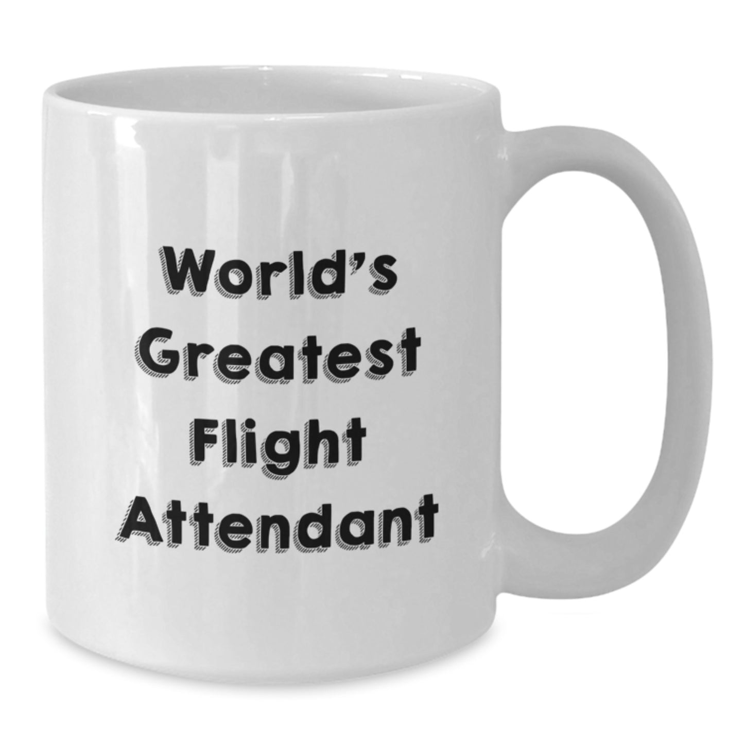 Funny Flight Attendant White Coffee Mug, Gifts from Men to World's Greatest Flight Attendant, Valentine's Unique Gifts - Additional