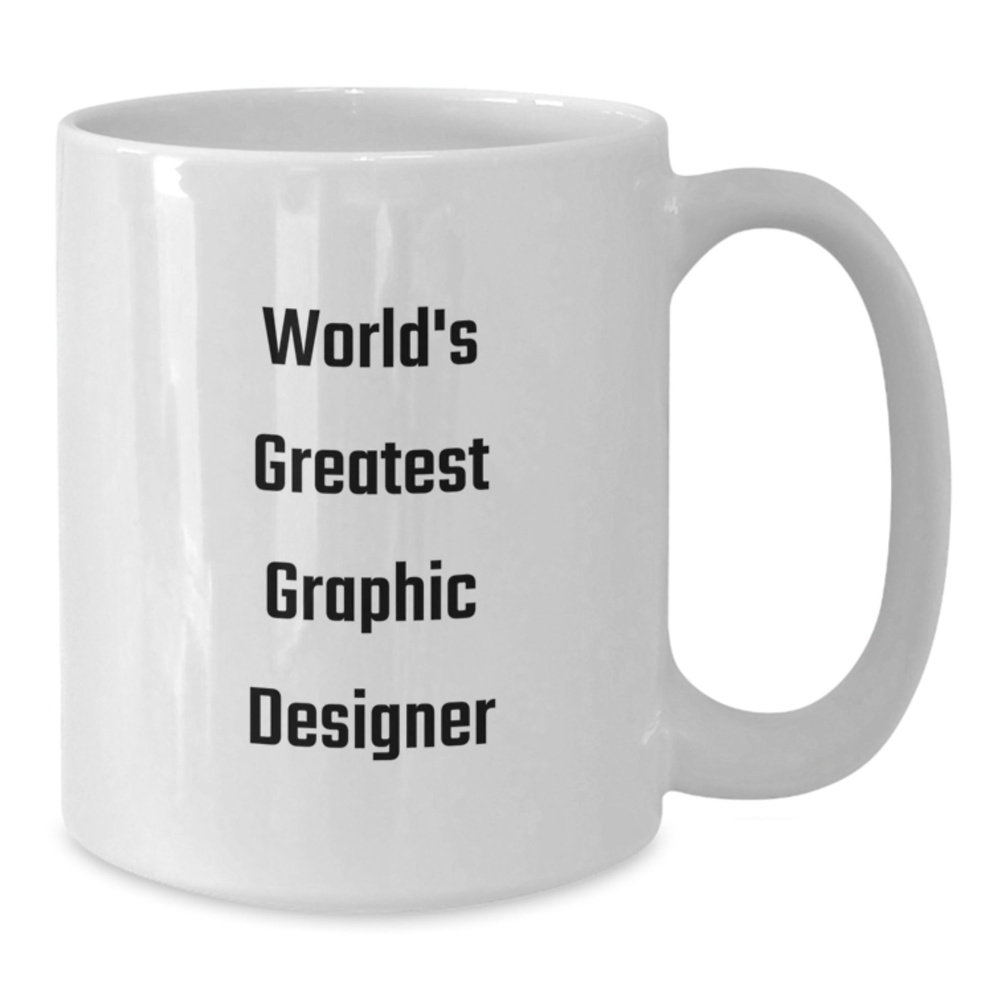 Funny Graphic Designer Gifts from Friends, White Coffee Mug for World's Greatest Graphic Designer, Unique Valentine's Unique Gifts - Additional