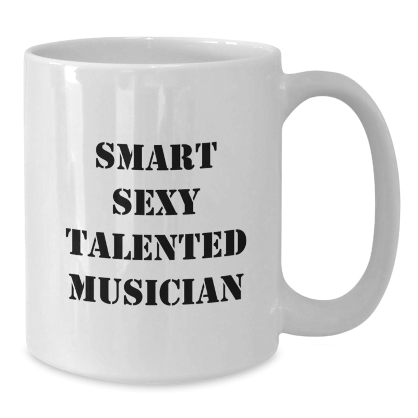 Gifts for Musicians - White Coffee Mugs for the Smart Sexy Talented Musician - Graduation Unique Gifts from Men to Musician Friends - Additional