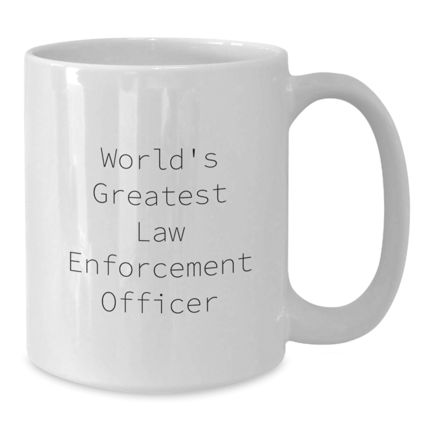 Funny Law Enforcement Officer Gifts from Men, Unique White Coffee Mugs for Dad, Mom, or World's Greatest Law Enforcement Officer on Mother's Day, Funny Quote - Additional