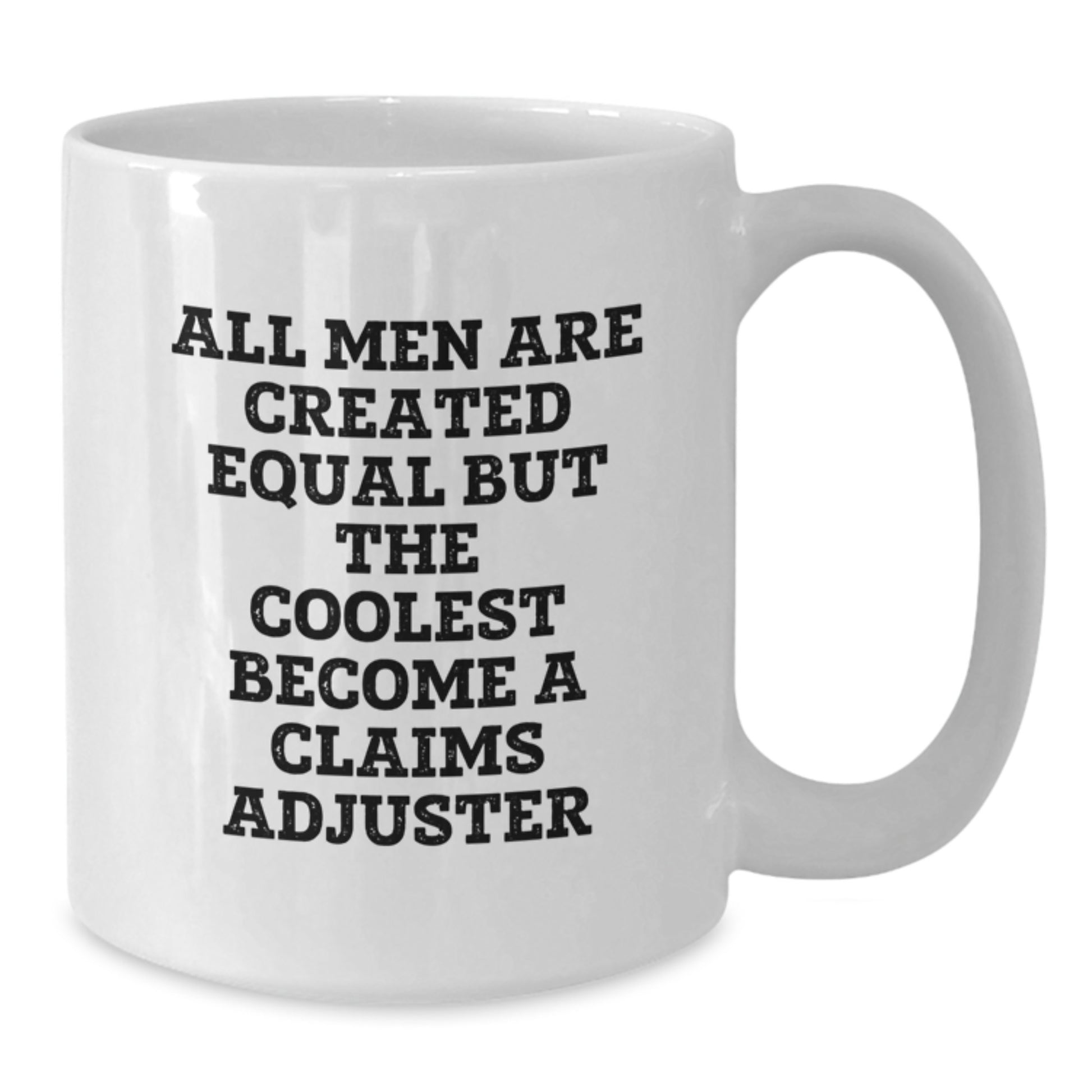 Funny Claims Adjuster White Coffee Mug Gifts from Friends to Claims Adjuster Graduation Unique - Additional
