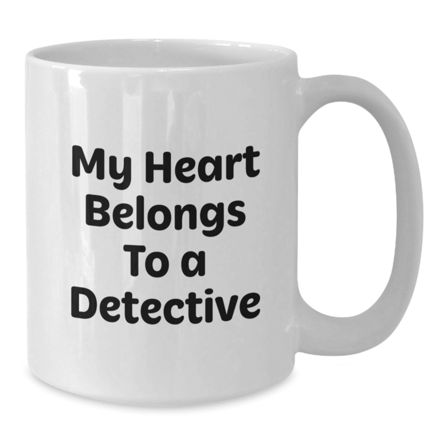 Funny Detective Gifts for Him, My Heart Belongs To A Detective White Coffee Mug, Perfect Graduation Unique Gifts from Family - Additional