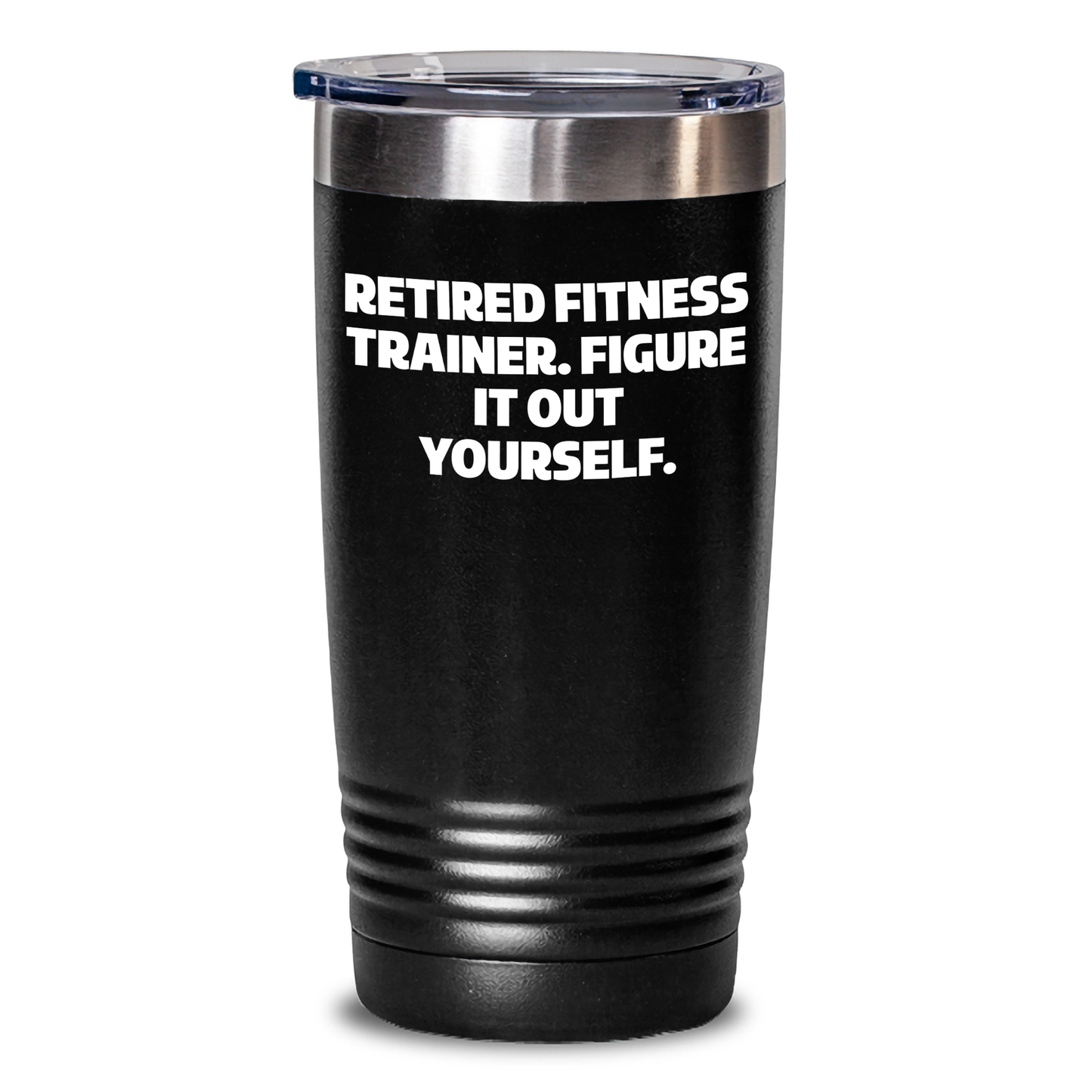 Fitness Trainer Gifts from Friends, Coworkers, or Family - Unique Retired Fitness Trainer Quote Tumbler, 20oz/30oz, Stainless Steel/Powder Coating, Funny Graduation Gift - Main
