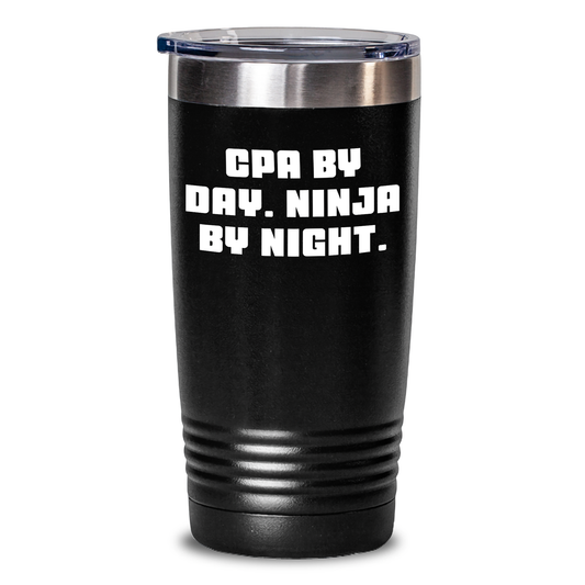 CPA Gifts from Men - Cpa By Day. Ninja By Night. Funny Tumbler, 20oz or 30oz, Vacuum-Insulated, Stainless Steel / Powder Coating, Father's Day Unique Gifts - Main