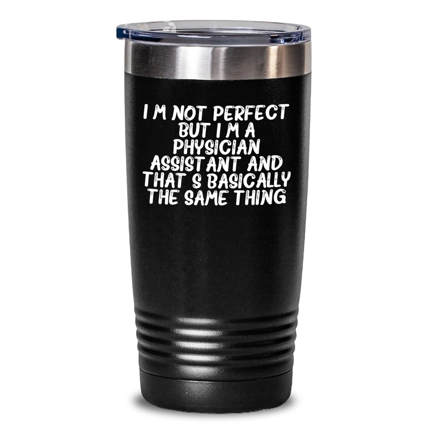 Funny Physician Assistant Gifts for Christmas, Unique PA Tumbler, Inspirational 'I'm Not Perfect But I'm A Physician Assistant' Quote, 20/30oz Stainless Steel Cup from Friends - Main