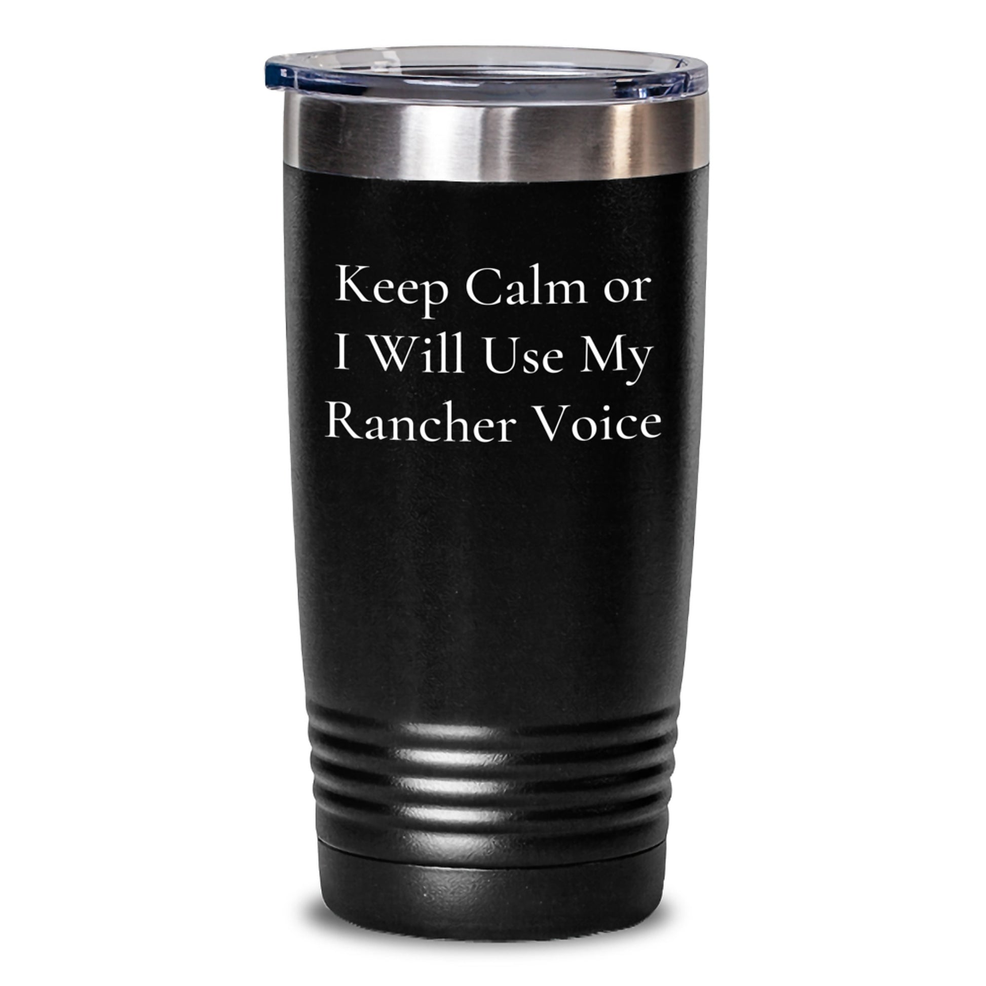 Funny Rancher Tumbler Gifts for Men from Friends at Christmas - Keep Calm Or I Will Use My Rancher Voice - Main