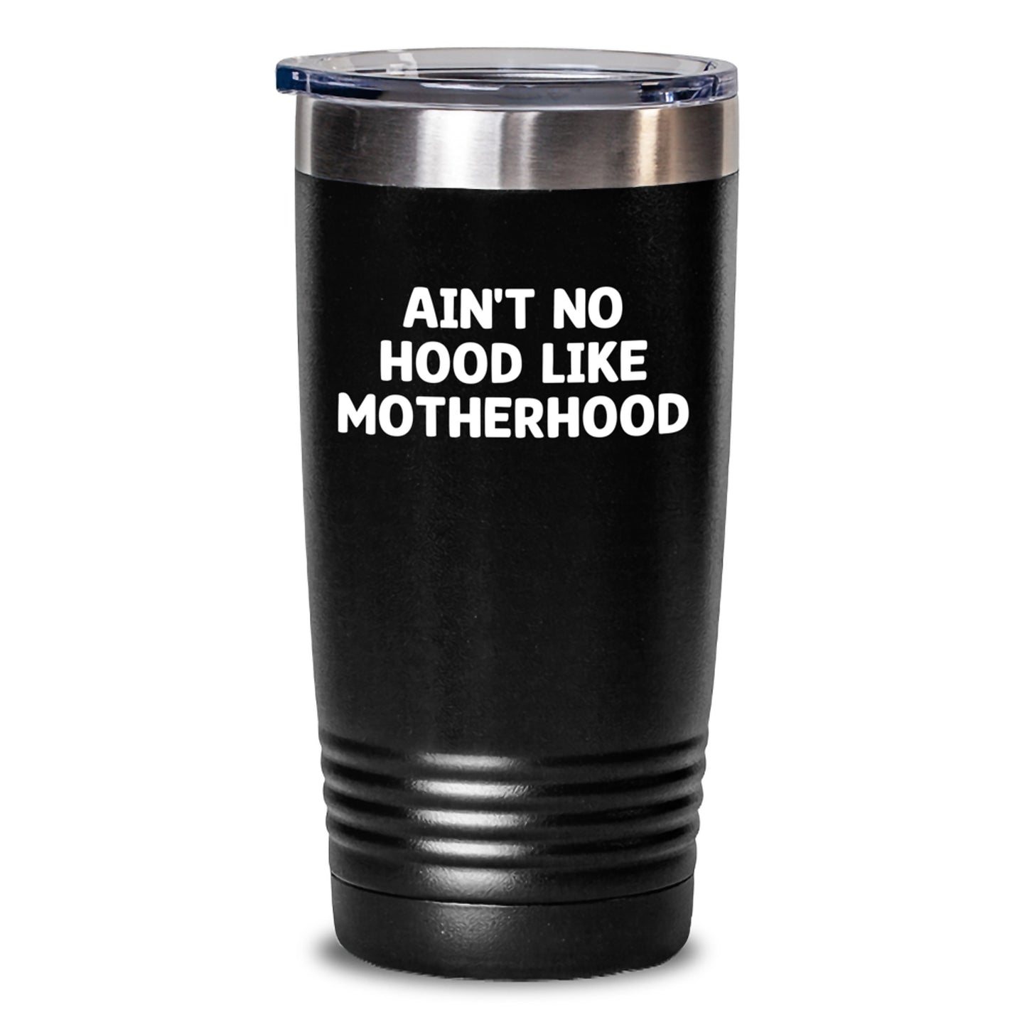Funny Mom Birthday Unique Gifts from Family - 'Ain't No Hood Like Motherhood' Tumbler, Black 20oz/30oz Stainless Steel - Main