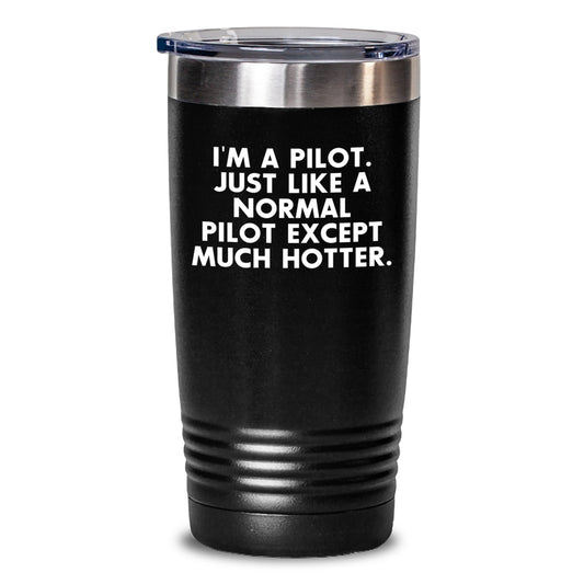 Funny Pilot Gifts from Friends, Valentine's Unique Gifts for Pilot Men, I'm A Pilot Tumbler - Main