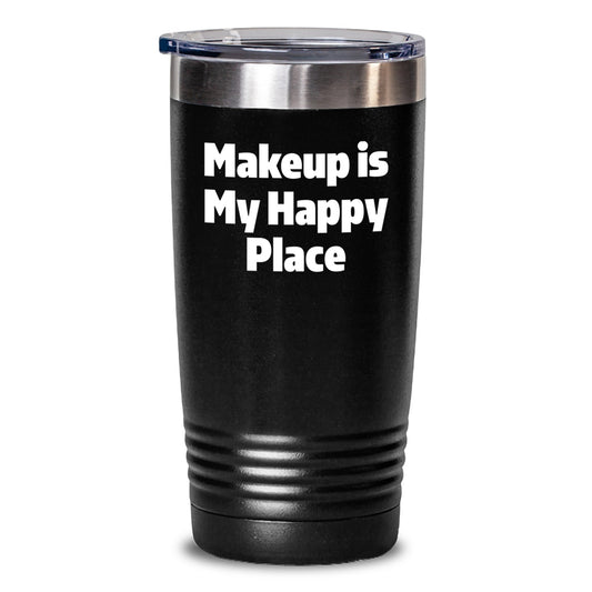 Makeup Enthusiast Gifts from Friends and Family, 'Makeup Is My Happy Place' Inspirational Tumbler for Makeup Lovers, Christmas Unique Presents for Women or Men, 20oz or 30oz Stainless Steel Tumbler - Main
